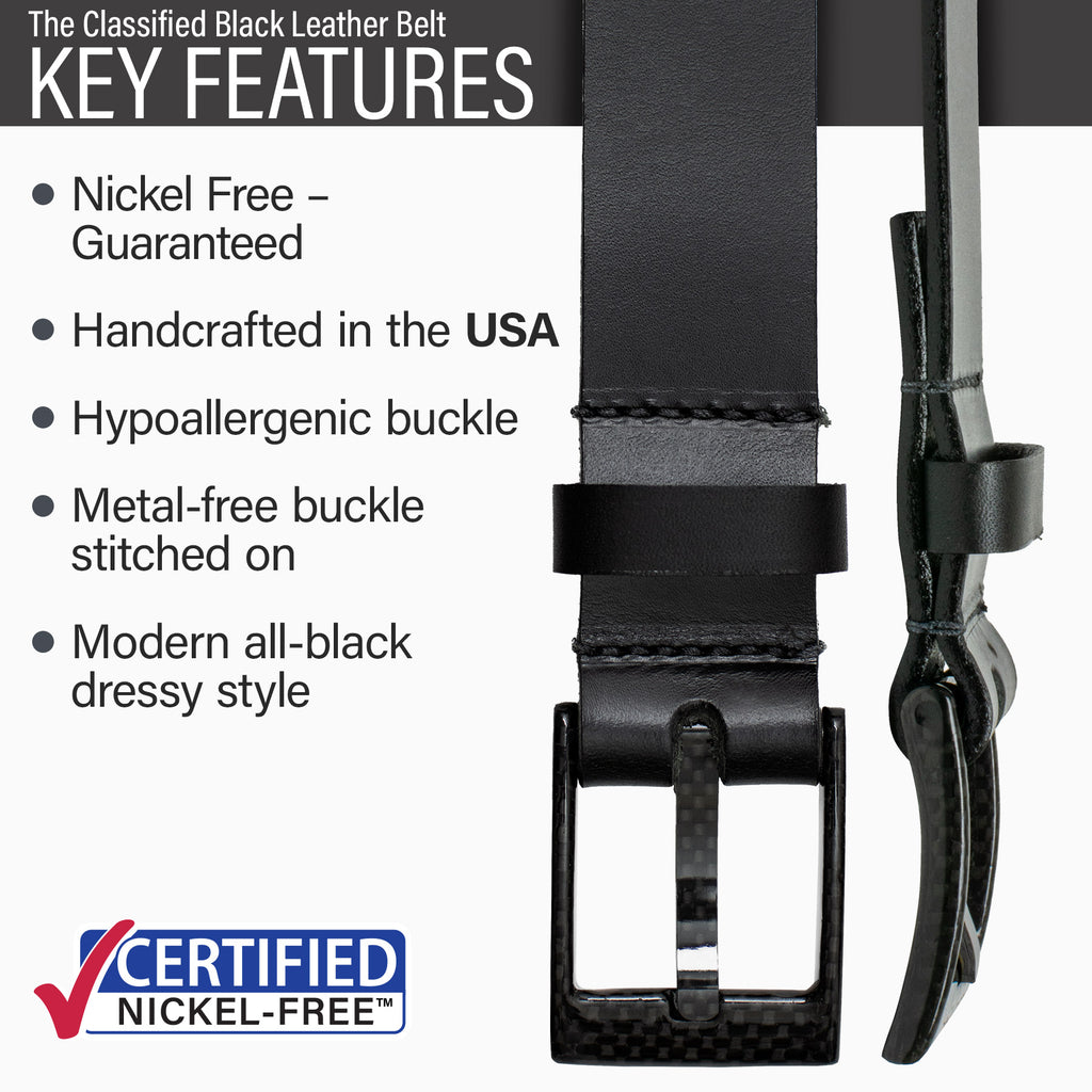 Key features of Classified Nickel Free Black Leather Belt: Hypoallergenic, USA Made, Carbon Fiber 
